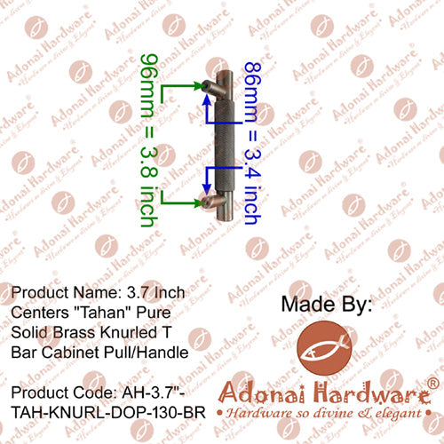 3.7 Inch Centers "Tahan" Pure Solid Brass Knurled T Bar Cabinet Pull/Handle